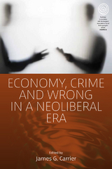 Economy, Crime and Wrong in a Neoliberal Era - 