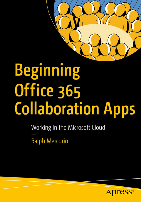 Beginning Office 365 Collaboration Apps - Ralph Mercurio