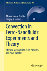 Convection in Ferro-Nanofluids: Experiments and Theory - Aleksandra A. Bozhko, Sergey A. Suslov