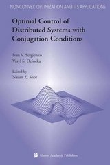 Optimal Control of Distributed Systems with Conjugation Conditions - Ivan V. Sergienko, Vasyl S. Deineka