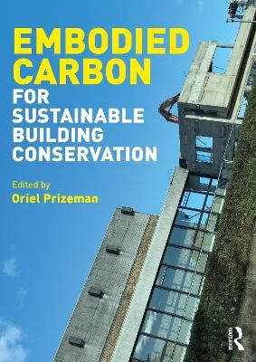 Embodied Carbon for Sustainable Building Conservation - Oriel Prizeman