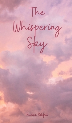 The Whispering Sky - Paulina Pähkel