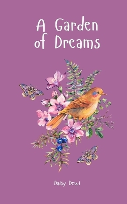 A Garden of Dreams - Daisy Dewi