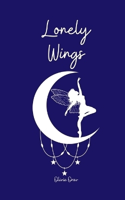 Lonely Wings - Olivia Orav