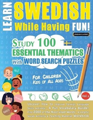 Learn Swedish While Having Fun! - For Children -  Linguas Classics