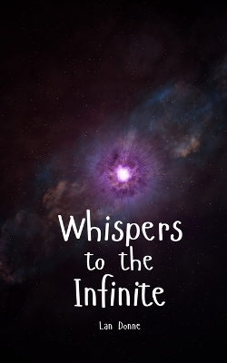 Whispers to the Infinite - Lan Donne