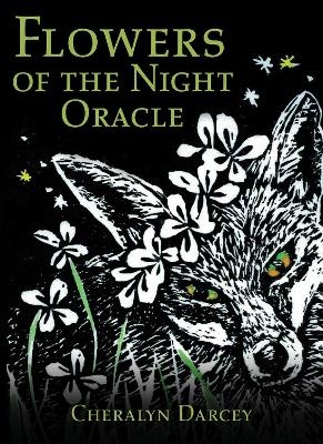 Flowers of the Night Oracle - Cheralyn Darcey