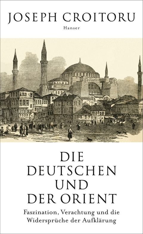 Die Deutschen und der Orient - Joseph Croitoru