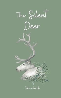 The Silent Deer - Sabrina Sarvik