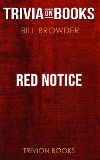 Red Notice by Bill Browder (Trivia-On-Books) - Trivion Books