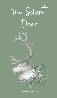 The Silent Deer - Sabrina Sarvik