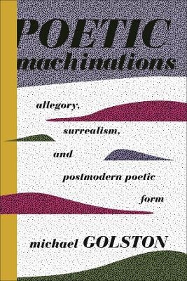 Poetic Machinations - Michael Golston