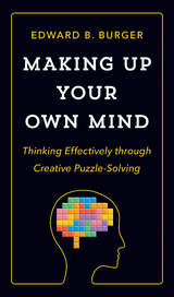 Making Up Your Own Mind - Edward B. Burger