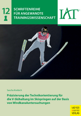 Präzisierung der Technikorientierung für die V-Skihaltung im Skispringen auf der Basis von Windkanaluntersuchungen -  Sascha Kreibich