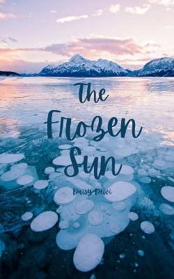 The Frozen Sun - Daisy Dewi