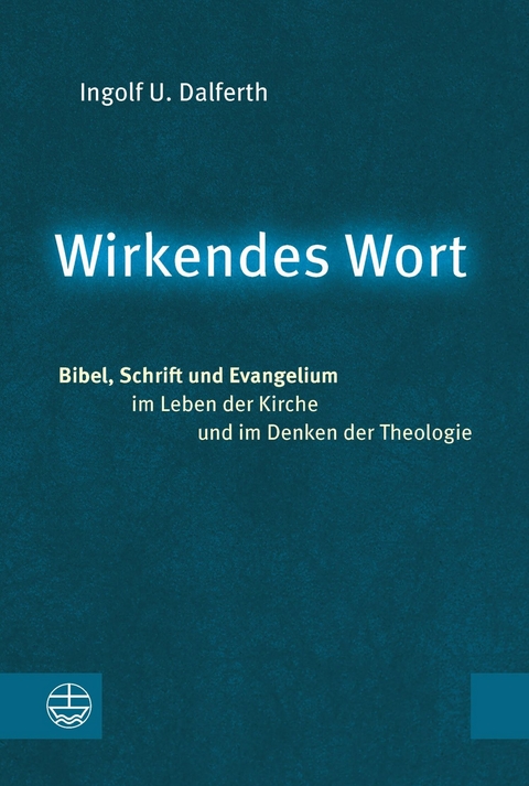 Wirkendes Wort - Ingolf U. Dalferth