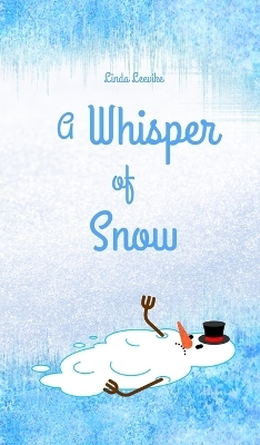 A Whisper of Snow - Linda Leevike