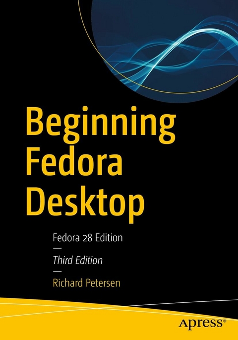 Beginning Fedora Desktop - Richard Petersen