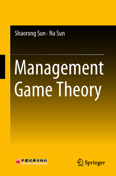 Management Game Theory - Shaorong Sun, Na Sun