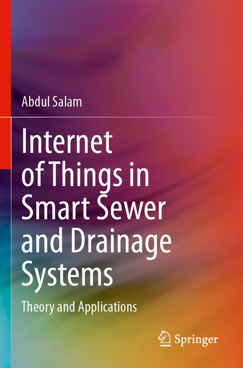 Internet of Things in Smart Sewer and Drainage Systems - Abdul Salam