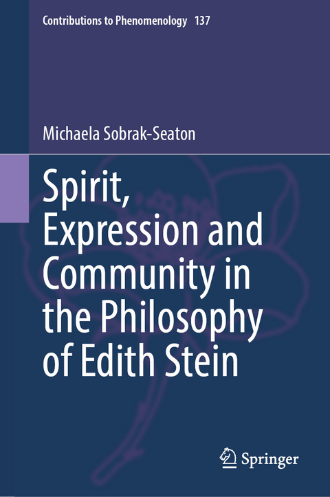 Spirit, Expression and Community in the Philosophy of Edith Stein - Michaela Sobrak-Seaton