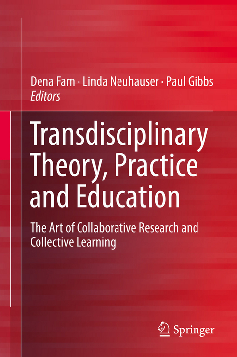 Transdisciplinary Theory, Practice and Education - 