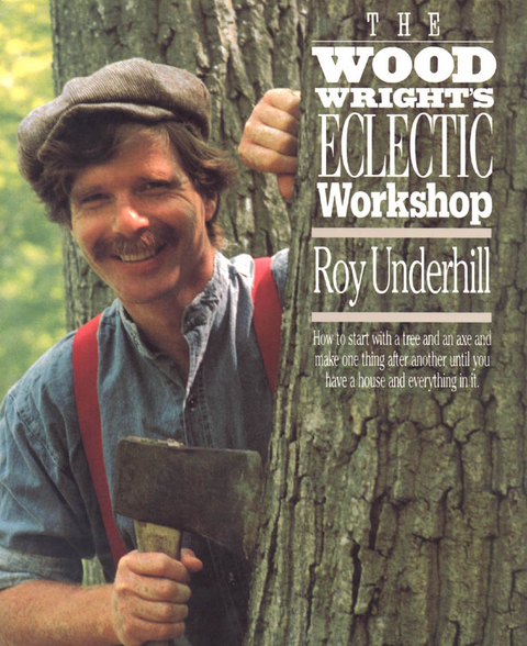 The Woodwright's Eclectic Workshop - Roy Underhill