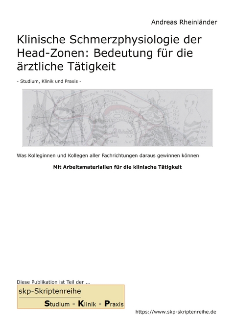 Klinische Schmerzphysiologie der Head-Zonen: Bedeutung für die ärztliche Tätigkeit - Andreas Rheinländer