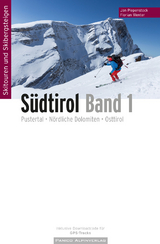 Skitourenführer Südtirol Band 1 - Piepenstock, Jan; Wenter, Florian