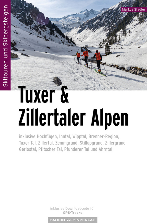 Skitourenführer Tuxer und Zillertaler Alpen - Markus Stadler