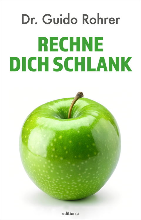 Rechne dich schlank - Guido Rohrer