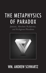 Metaphysics of Paradox -  Wm. Andrew Schwartz