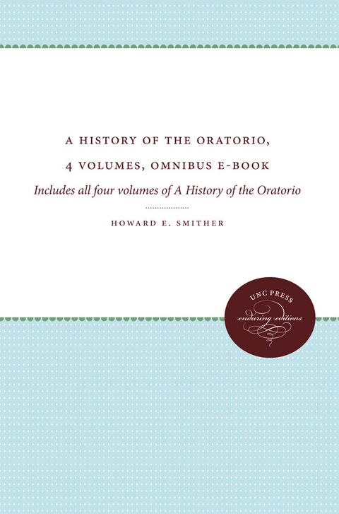 A History of the Oratorio, 4 volumes, Omnibus E-book - Howard E. Smither