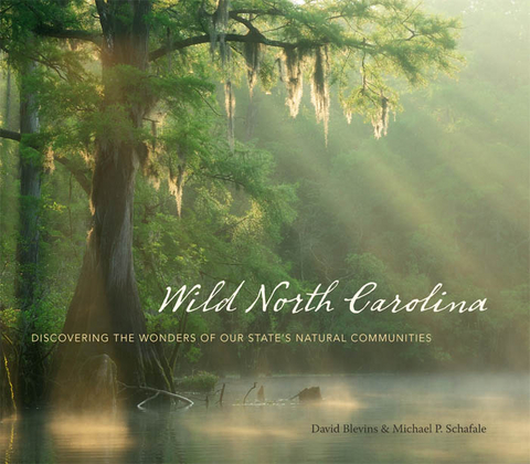 Wild North Carolina - David Blevins, Michael P. Schafale