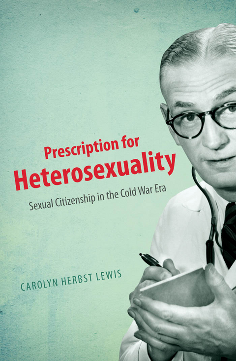 Prescription for Heterosexuality - Carolyn Herbst Lewis