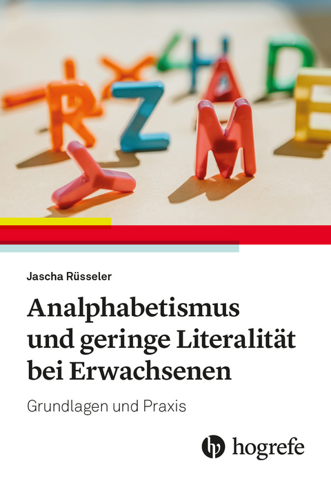 Analphabetismus und geringe Literalität bei Erwachsenen - Jascha Rüsseler