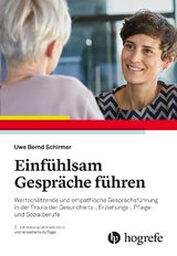 Einfühlsam Gespräche führen - Schirmer, Uwe Bernd