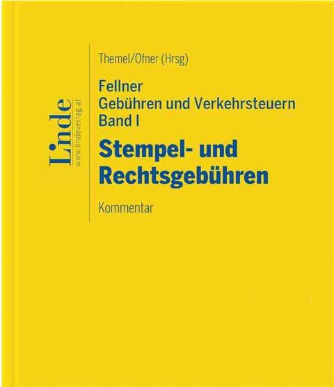 Fellner Gebühren und Verkehrsteuern, Band I: Stempel- und Rechtsgebühren | 1. Ergänzungslieferung - Stefanie Wukovits, Christian Themel