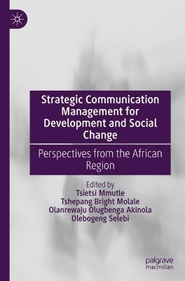 Strategic Communication Management for Development and Social Change - 