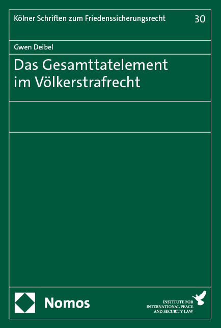 Das Gesamttatelement im Völkerstrafrecht - Gwen Deibel