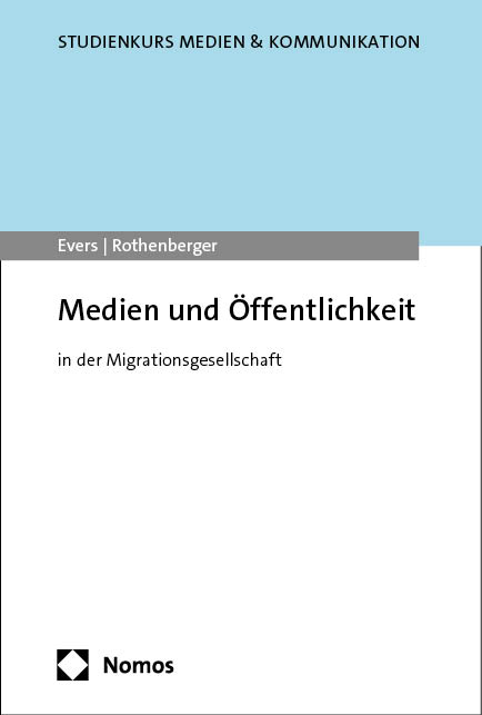 Medien und Öffentlichkeit - Tanja Evers, Liane Rothenberger