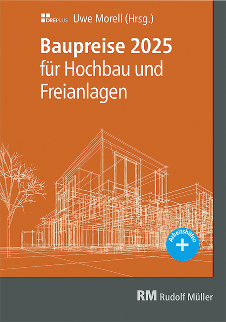 Baupreise für Hochbau und Freianlagen 2025 - Uwe Morell