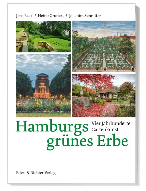 Hamburgs grünes Erbe - Jens Beck, Heino Grunert, Joachim Schnitter