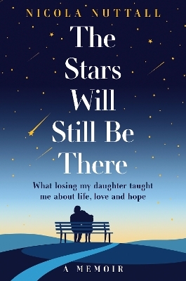 The Stars Will Still Be There - Nicola Nuttall