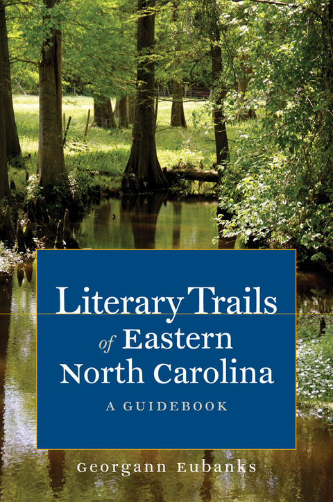 Literary Trails of Eastern North Carolina -  Georgann Eubanks