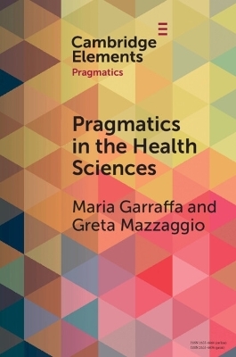 Pragmatics in the Health Sciences - Maria Garraffa, Greta Mazzaggio