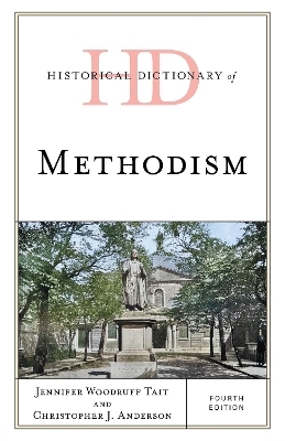 Historical Dictionary of Methodism - Jennifer Woodruff Tait, Christopher J. Anderson