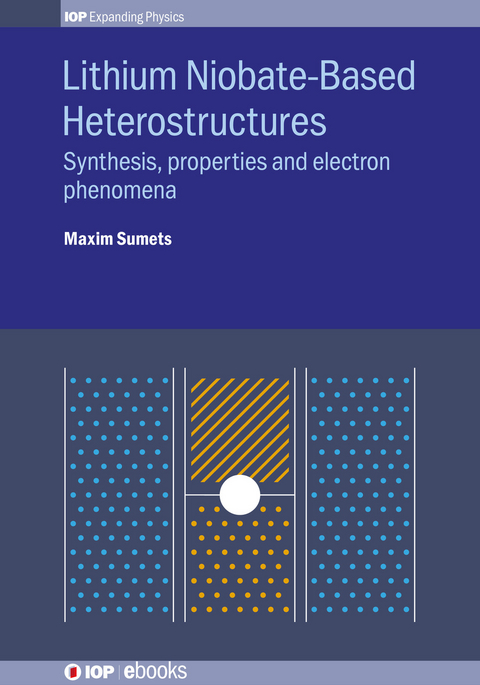 Lithium Niobate-Based Heterostructures - Maxim Sumets