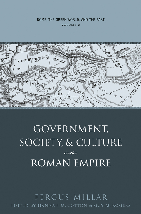 Rome, the Greek World, and the East - Fergus Millar