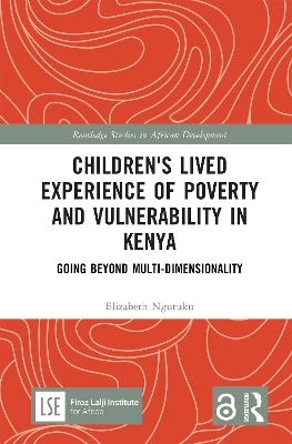 Children's Lived Experience of Poverty and Vulnerability in Kenya - Elizabeth Ngutuku